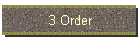 3 Order